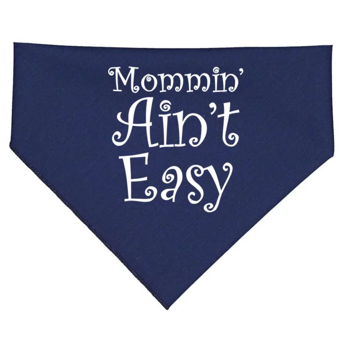 Mommin' Ain't Easy Mom USA-Made Doggie Bandana