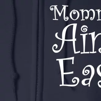 Mommin' Ain't Easy Mom Full Zip Hoodie