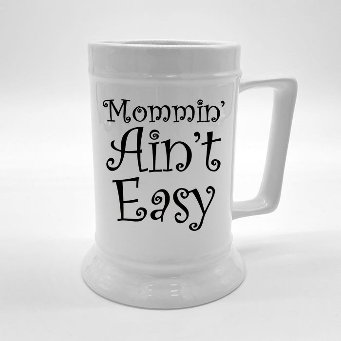 Mommin' Ain't Easy Mom Front & Back Beer Stein