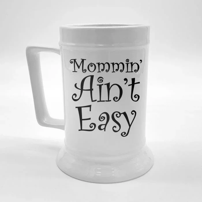 Mommin' Ain't Easy Mom Front & Back Beer Stein