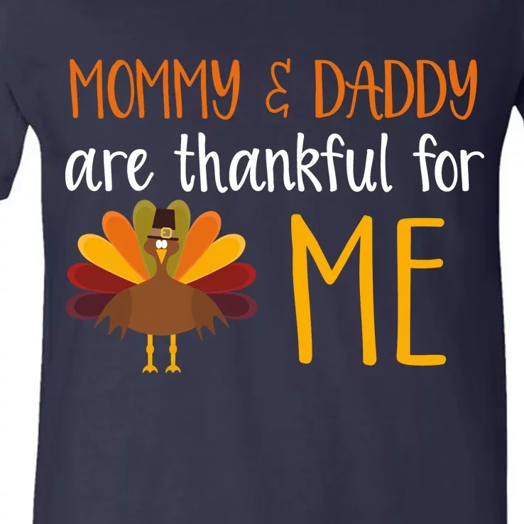 Mommy And Daddy Are Thankful For ME V-Neck T-Shirt