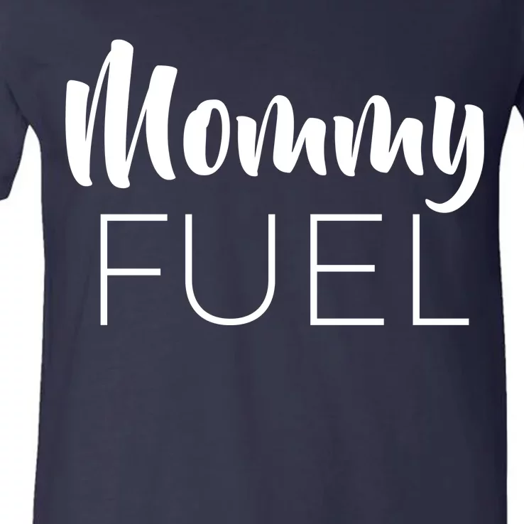 Mommy Fuel V-Neck T-Shirt