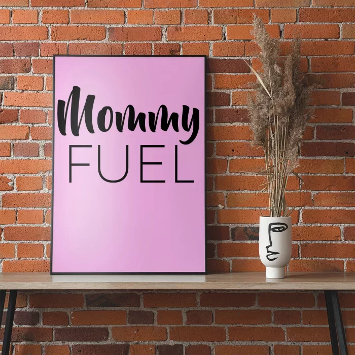 Mommy Fuel Poster