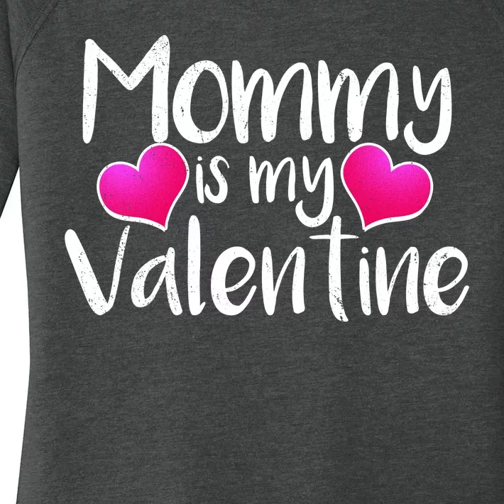 Mommy Is My Valentine Women's Perfect Tri Tunic Long Sleeve Shirt