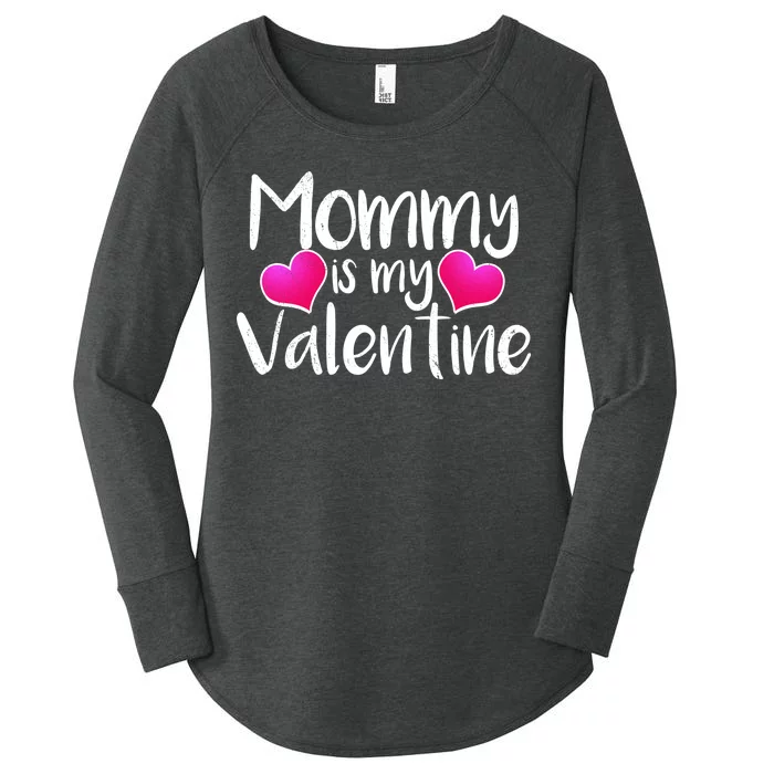 Mommy Is My Valentine Women's Perfect Tri Tunic Long Sleeve Shirt