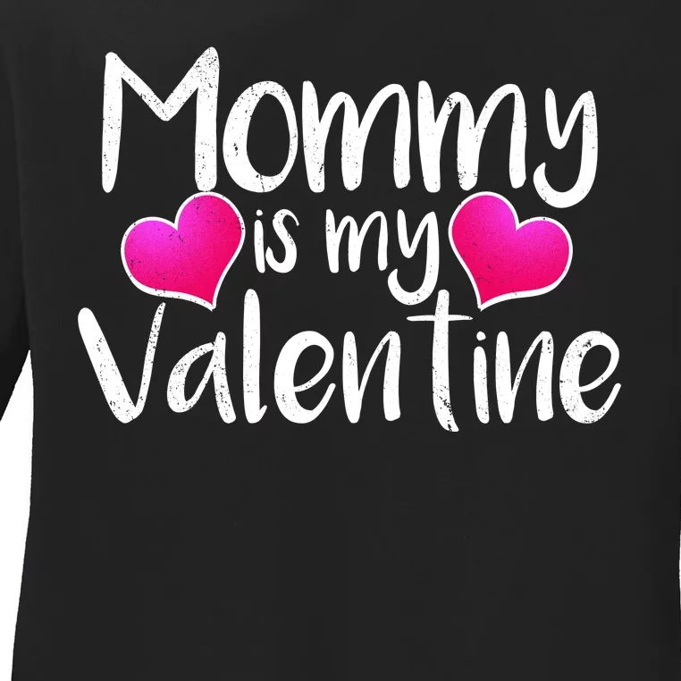 Mommy Is My Valentine Ladies Long Sleeve Shirt