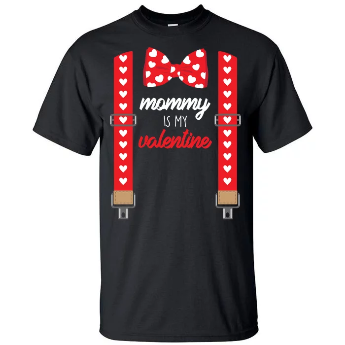 Mommy Is My Valentine Cute Bow Tie Suspenders Tall T-Shirt