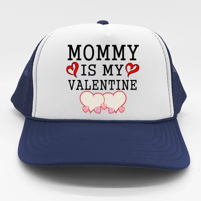 Mommy Is My Valentine Gift For Little Boy Trucker Hat