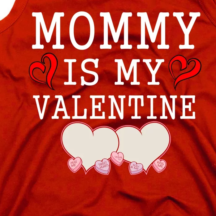 Mommy Is My Valentine Gift For Little Boy Tank Top