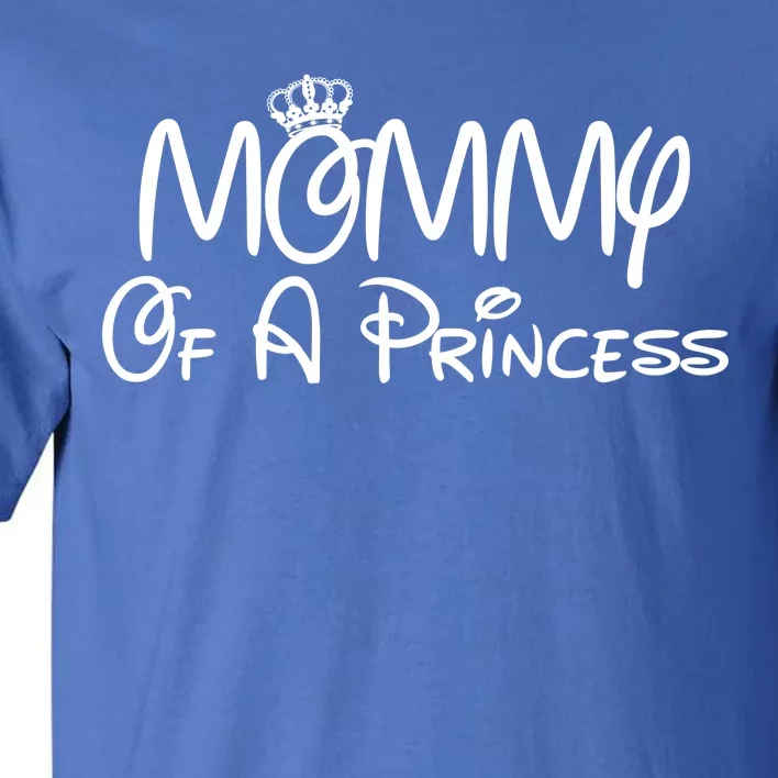 Mommy Of A Princess Tall T-Shirt