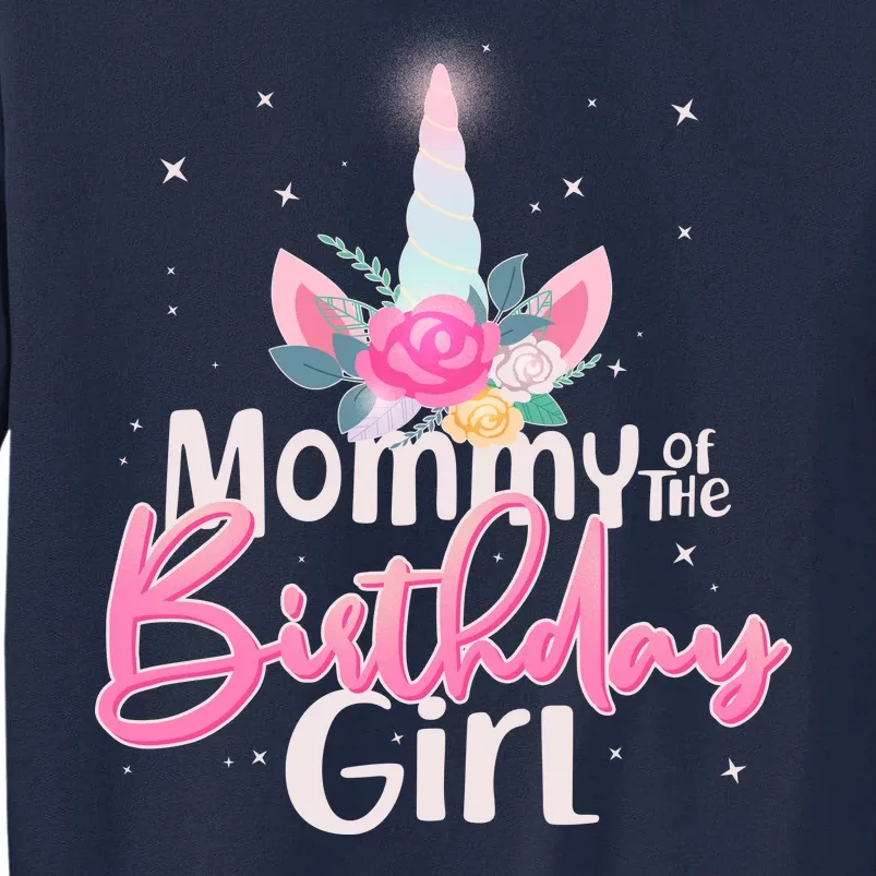 Mommy of the Birthday Girl Magical Unicorn Tall Sweatshirt