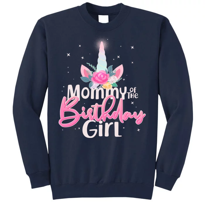 Mommy of the Birthday Girl Magical Unicorn Tall Sweatshirt