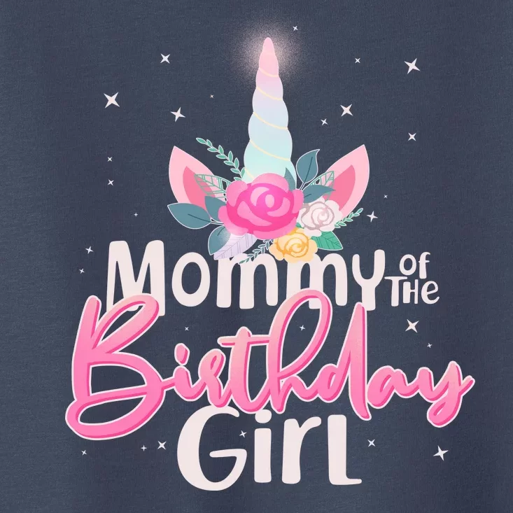 Mommy of the Birthday Girl Magical Unicorn Toddler T-Shirt