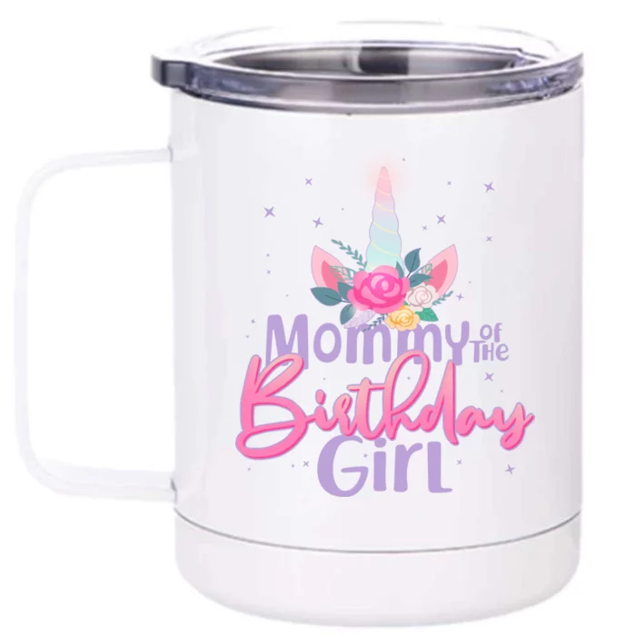 Mommy of the Birthday Girl Magical Unicorn Front & Back 12oz Stainless Steel Tumbler Cup