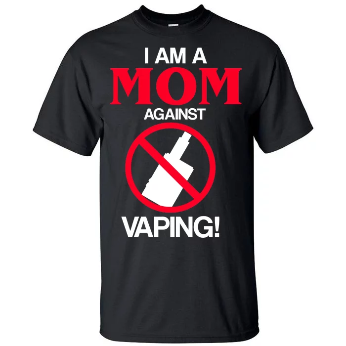 Moms Against Vaping Tall T-Shirt