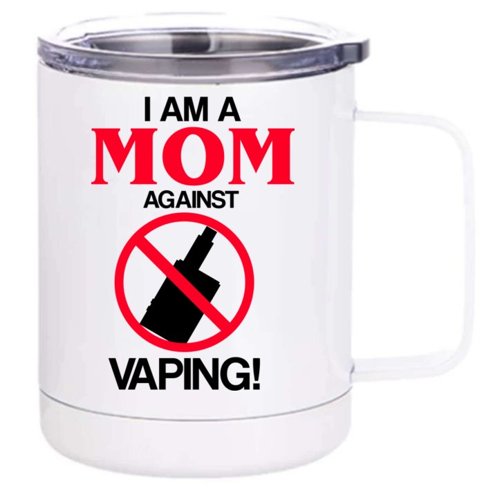 Moms Against Vaping Front & Back 12oz Stainless Steel Tumbler Cup