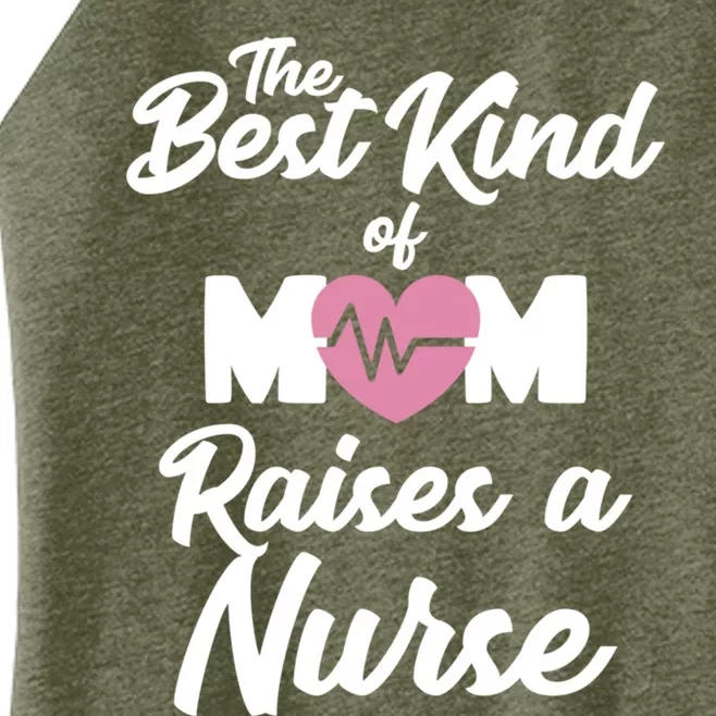 Mom Of Nurse Best Kind Of Mom Raises Nurse Nursing Degree Gift Women’s Perfect Tri Rocker Tank