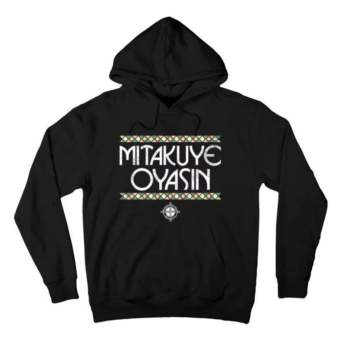 Matikuye Oyasin Native American Indian Saying Hoodie