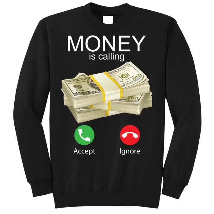 Money Is Calling Tall Sweatshirt