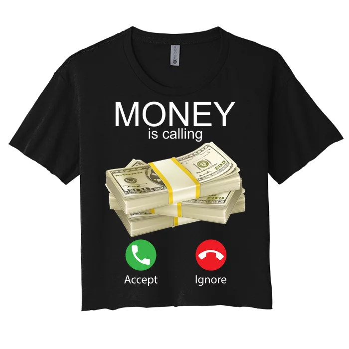 Money Is Calling Women's Crop Top Tee