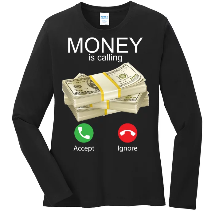 Money Is Calling Ladies Long Sleeve Shirt