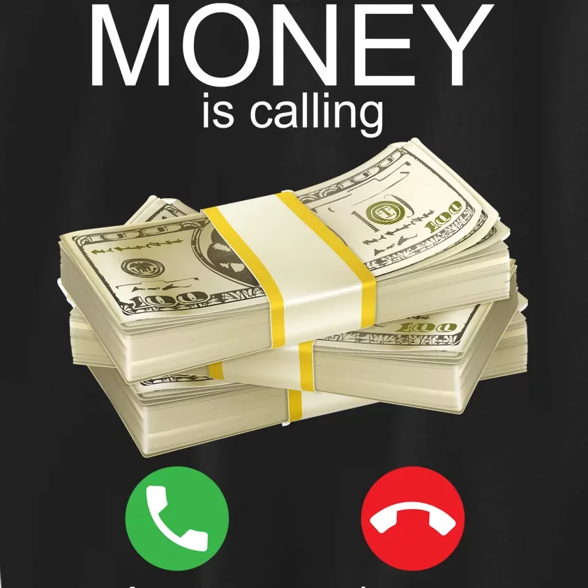 Money Is Calling Kids Sweatshirt