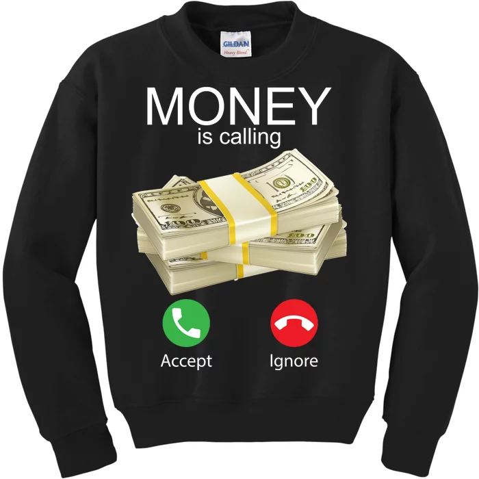 Money Is Calling Kids Sweatshirt