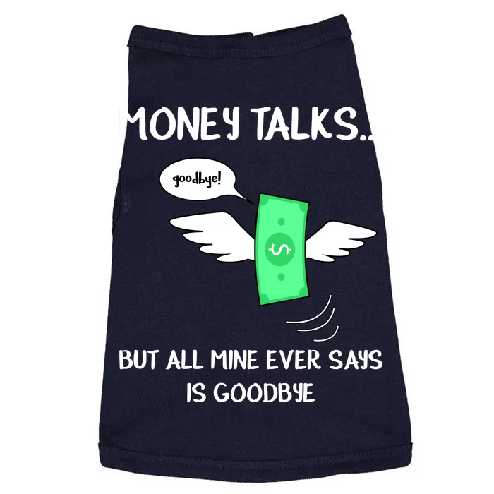 Money Talks But All Mine Ever Says Goodbye Doggie Tank