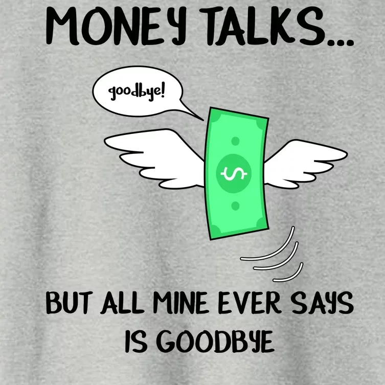 Money Talks But All Mine Ever Says Goodbye Women's Crop Top Tee