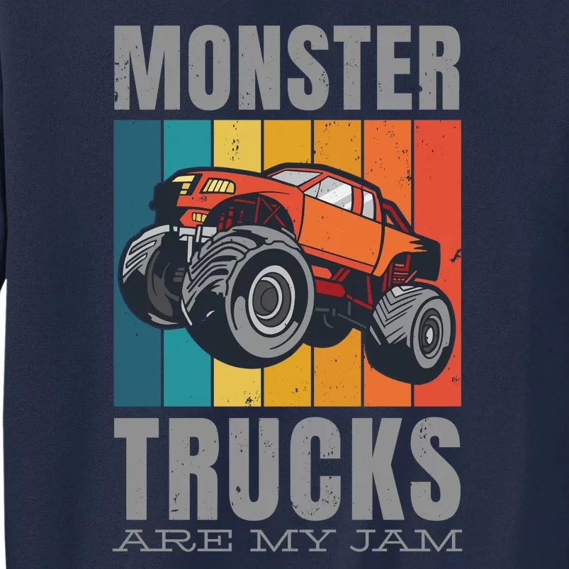 Monster Trucks Are My Jam Tall Sweatshirt