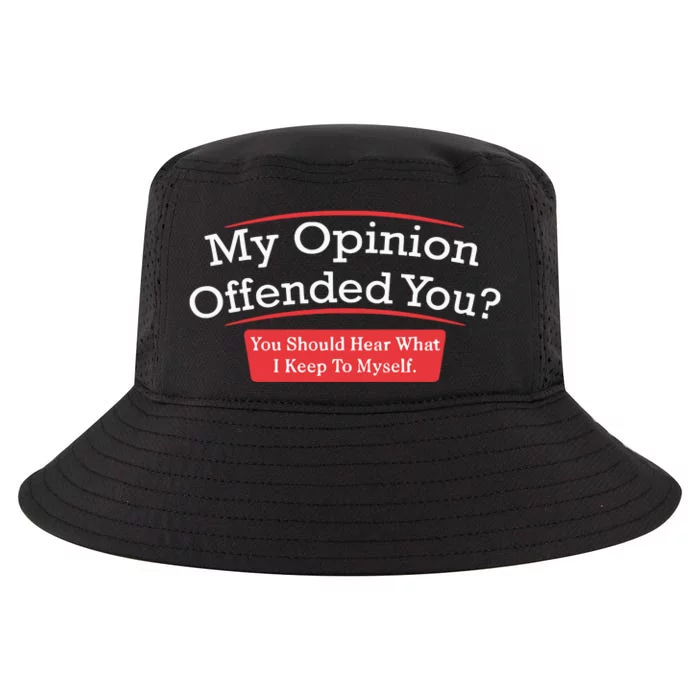 My Opinion Offended You Humor Sarcasm Cool Comfort Performance Bucket Hat