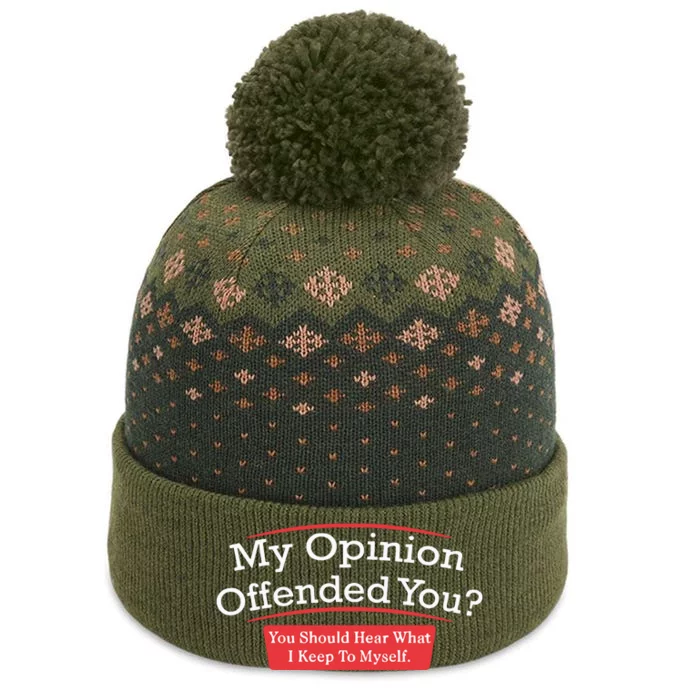 My Opinion Offended You Humor Sarcasm The Baniff Cuffed Pom Beanie