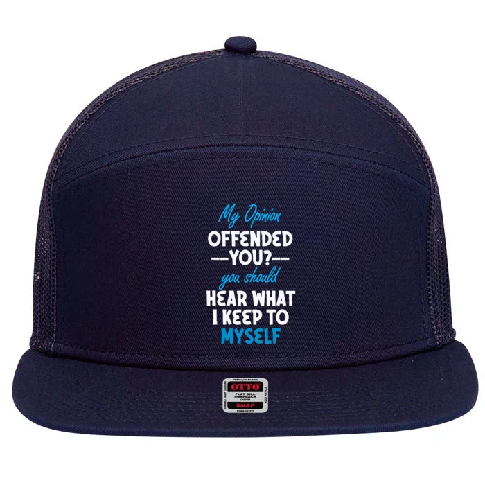 My Opinion Offended You Adult Humor Novelty 7 Panel Mesh Trucker Snapback Hat