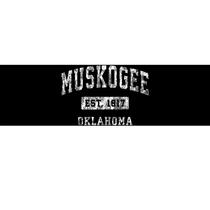 Muskogee Oklahoma Ok Vintage Established Sports Bumper Sticker