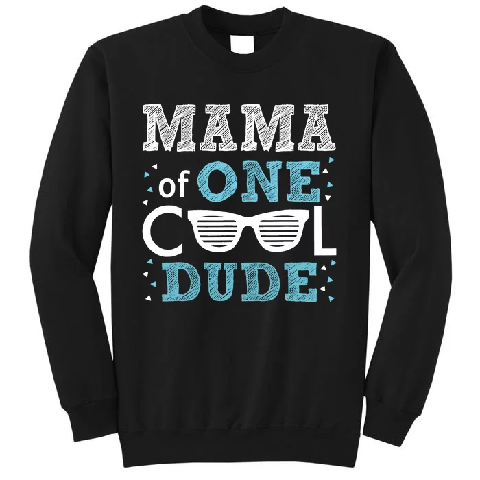 Mama Of One Cool Dude Funny Birthday Boy Cool Sweatshirt