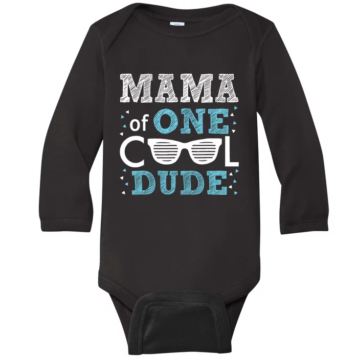 Mama Of One Cool Dude Funny Birthday Boy Cool Baby Long Sleeve Bodysuit