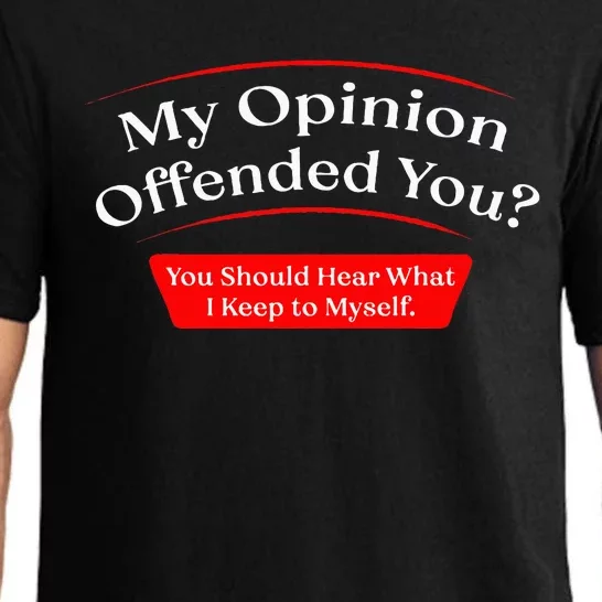 My Opinion Offended You Pajama Set