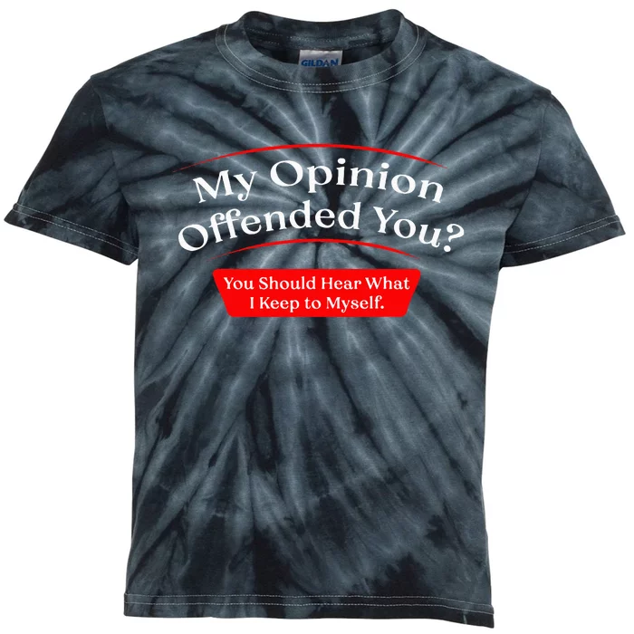 My Opinion Offended You Kids Tie-Dye T-Shirt