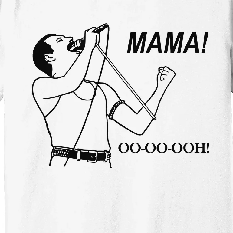 Mama Oo Oo Ooh Queen Music Lover Premium T-Shirt