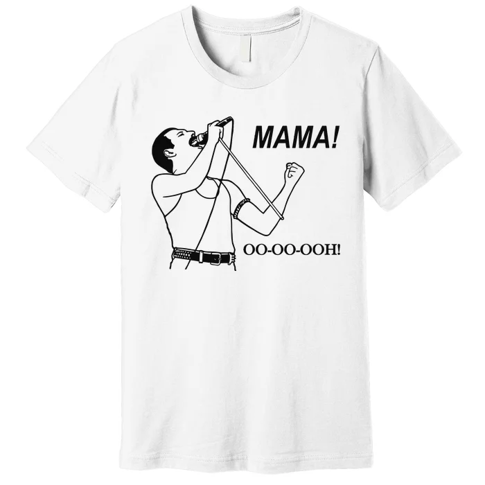 Mama Oo Oo Ooh Queen Music Lover Premium T-Shirt