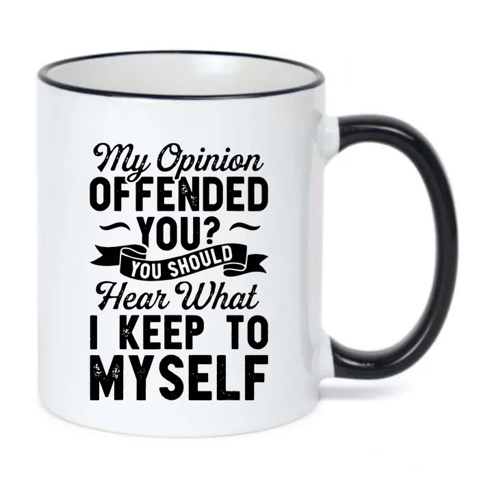 My Opinion Offended You Black Color Changing Mug