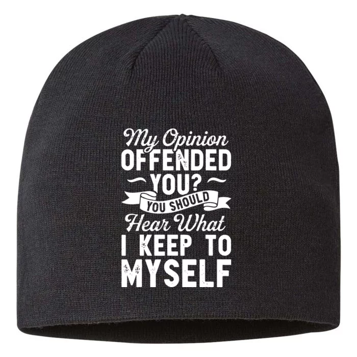 My Opinion Offended You 8 1/2in Sustainable Knit Beanie