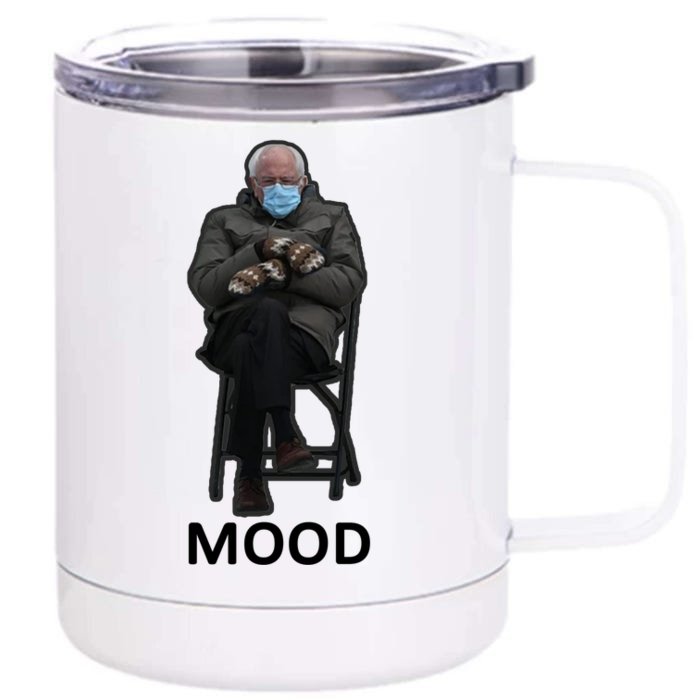 Mood Bernie Sanders Mittens Inauguration Front & Back 12oz Stainless Steel Tumbler Cup