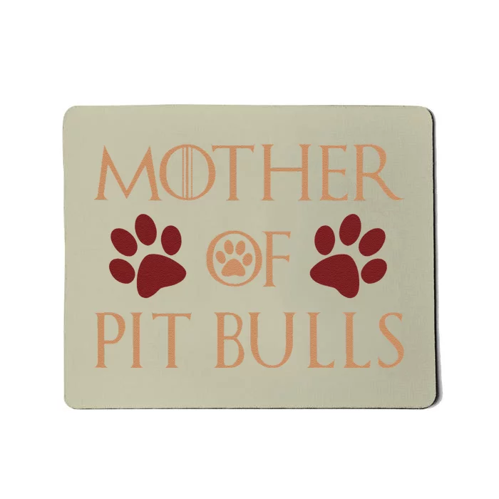 Mother Of Pit Bulls Mother's Day Gift Pitbull Pits Mousepad