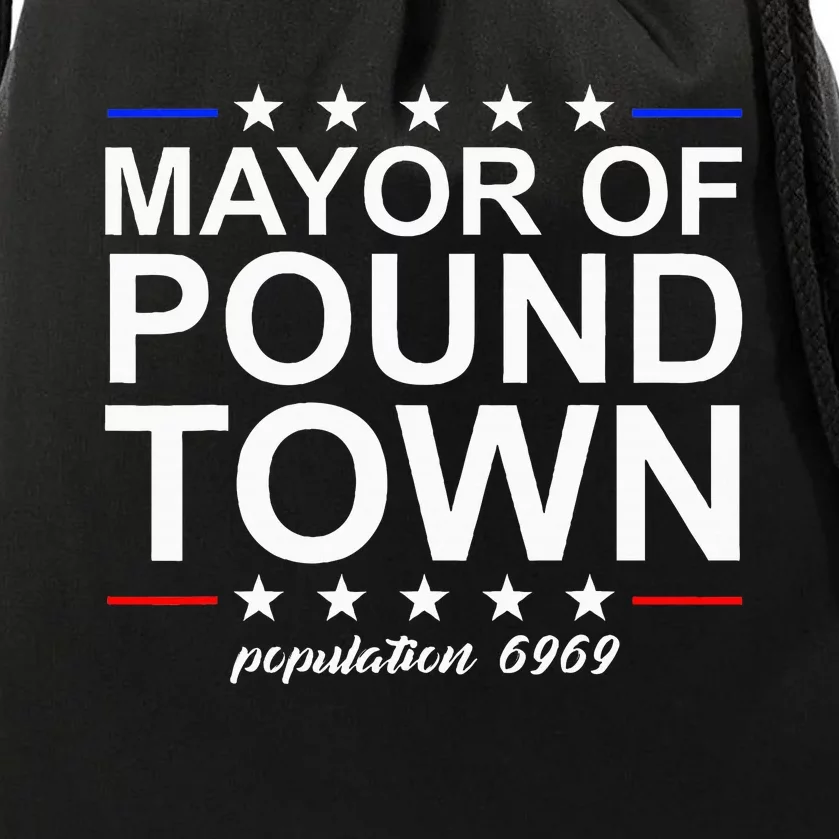 Mayor Of Pound Town Funny Adult Humor Pound Town Drawstring Bag