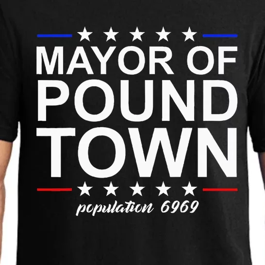 Mayor Of Pound Town Funny Adult Humor Pound Town Pajama Set