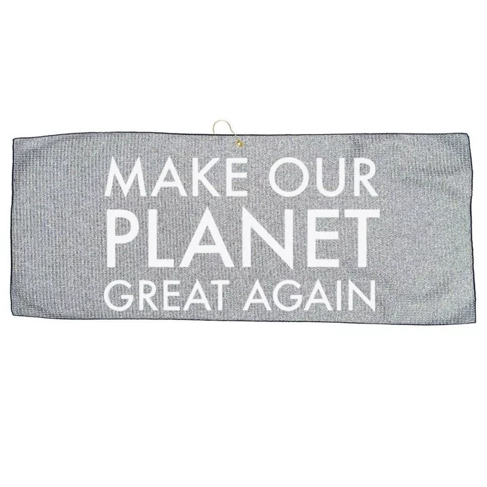 Make Our Planet GREAT Again Climate Action For Earth Day Large Microfiber Waffle Golf Towel