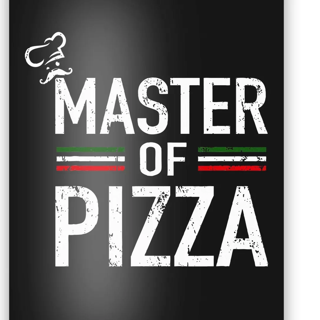 Master Of Pizza Italy Pizza Master Pizza Cooking Chef Poster