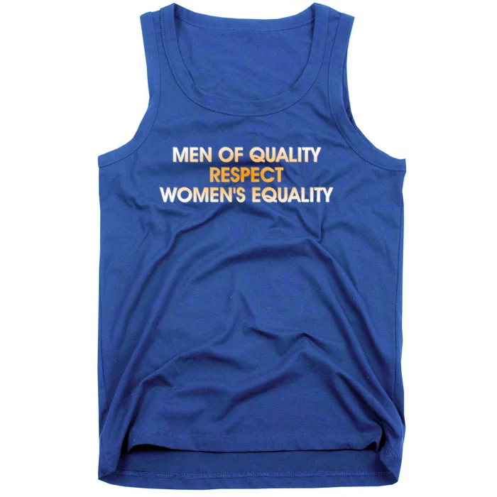 Men Of Quality Respect 'S Equality Female Empowert Funny Gift Tank Top