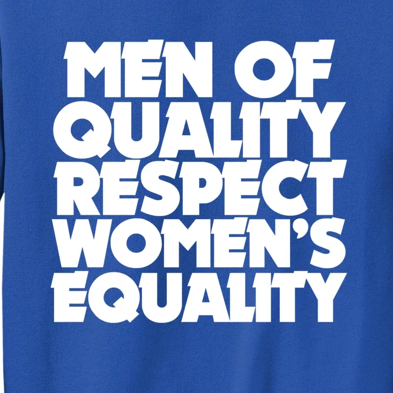 Men Of Quality Respect 'S Equality Gift Sweatshirt